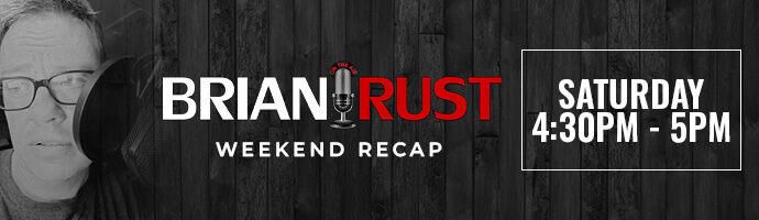 Brian Rust Weekend Recap – Saturday