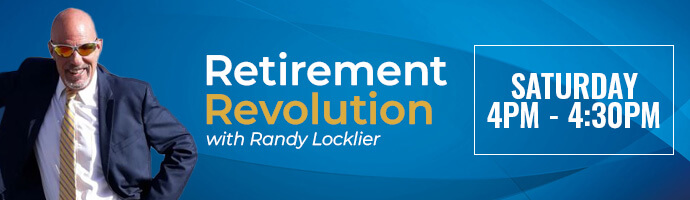 Retirement Revolution with Randy Locklier – Saturday